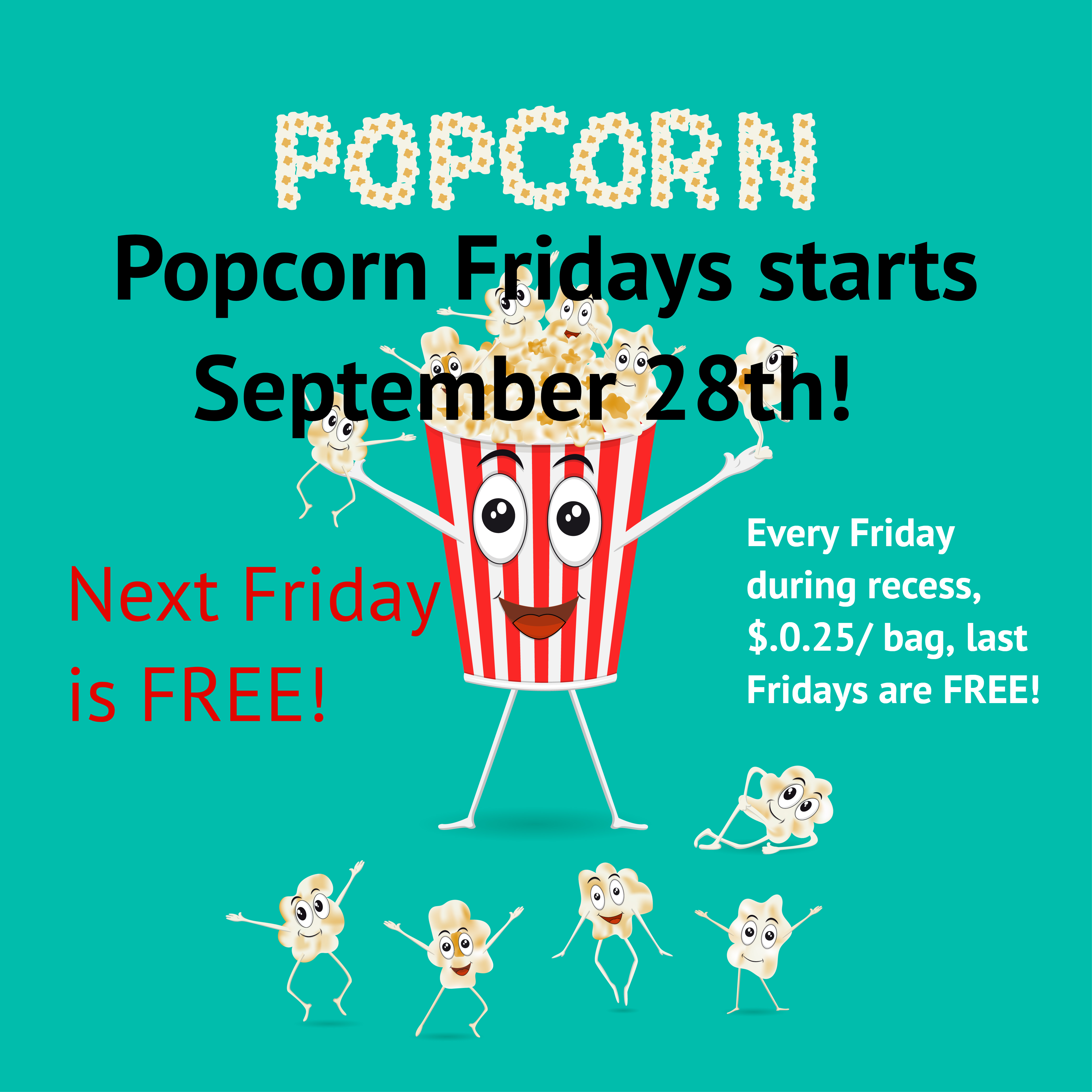 Popcorn Friday Begins this Friday, September 28th